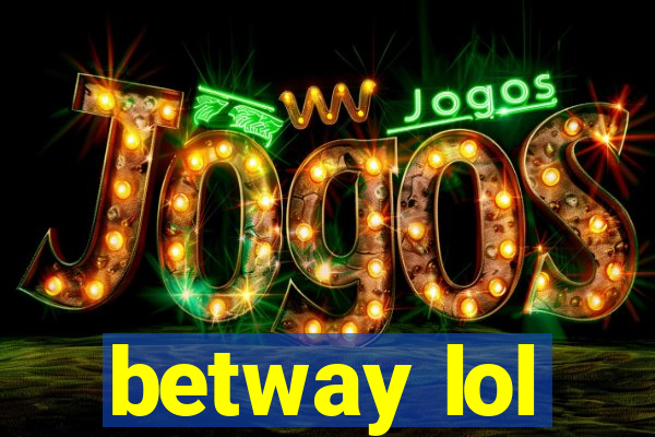 betway lol