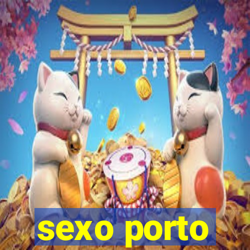 sexo porto