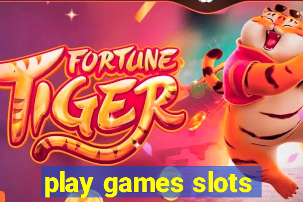 play games slots