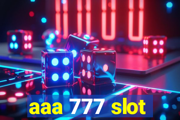 aaa 777 slot