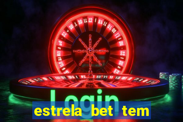 estrela bet tem cash out