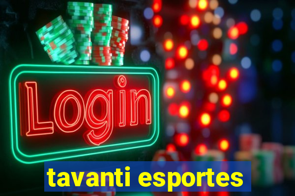 tavanti esportes