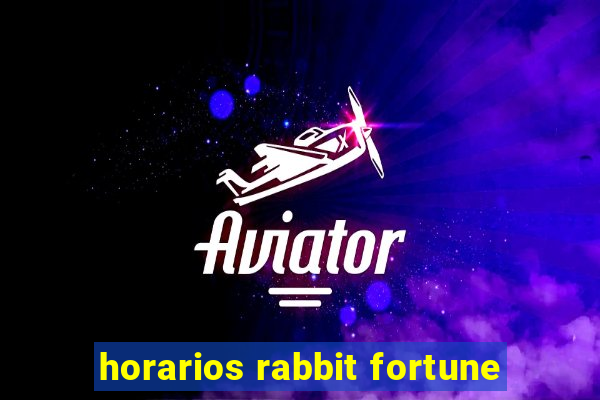 horarios rabbit fortune