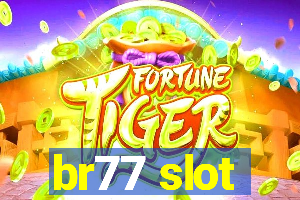 br77 slot