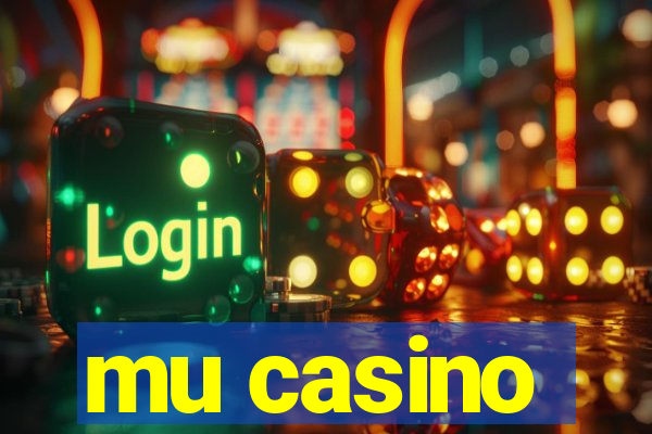 mu casino