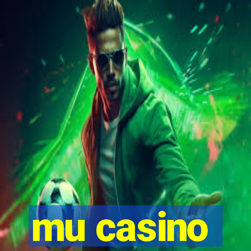 mu casino