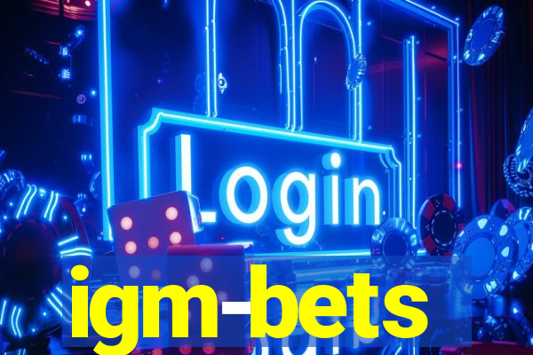 igm-bets