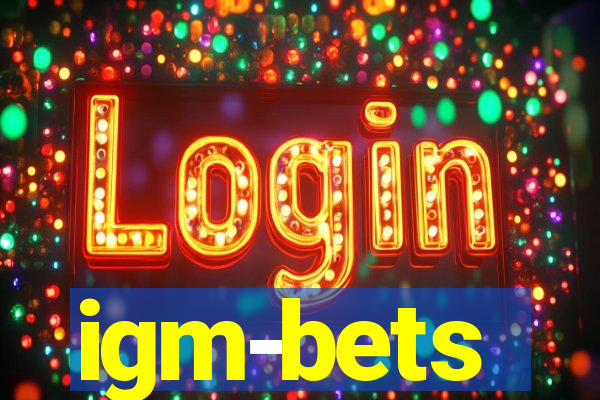 igm-bets