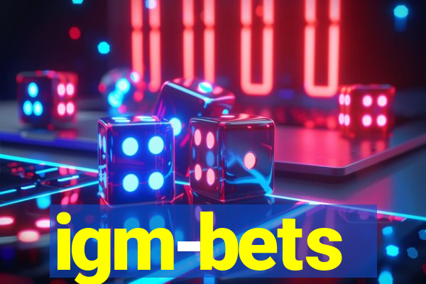 igm-bets