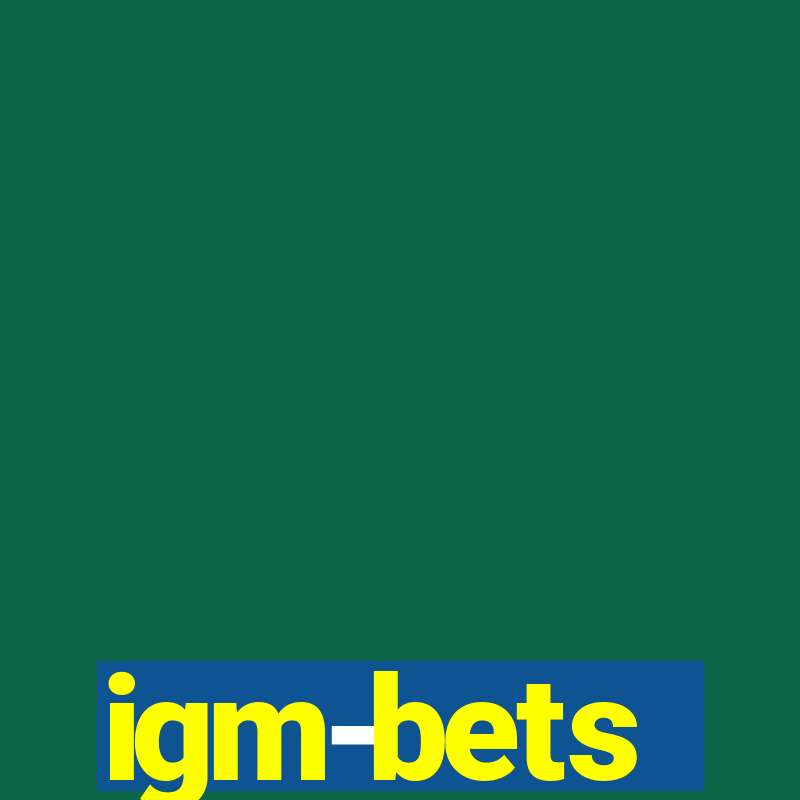 igm-bets