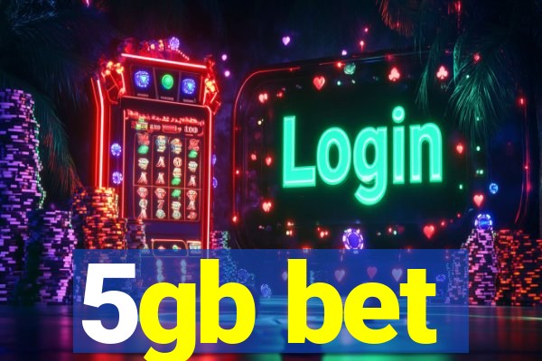 5gb bet