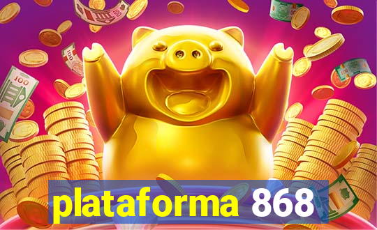 plataforma 868