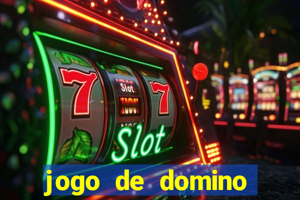 jogo de domino valendo dinheiro real