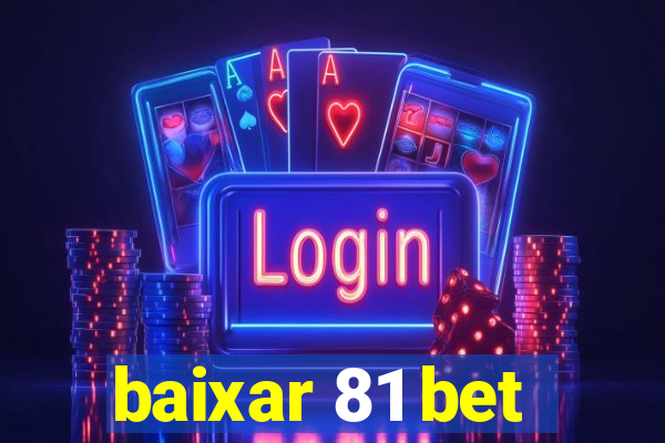 baixar 81 bet