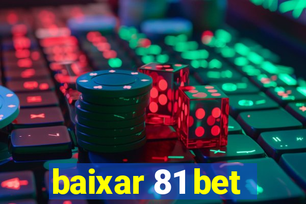 baixar 81 bet