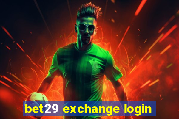 bet29 exchange login