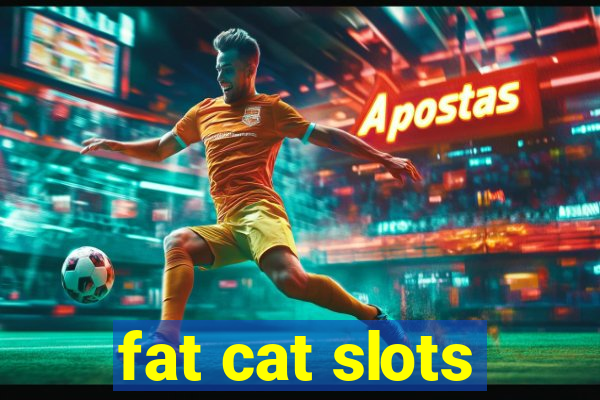 fat cat slots