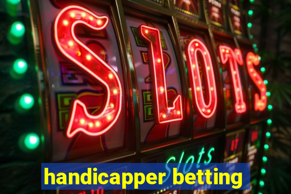 handicapper betting