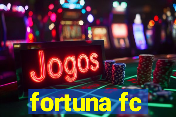 fortuna fc