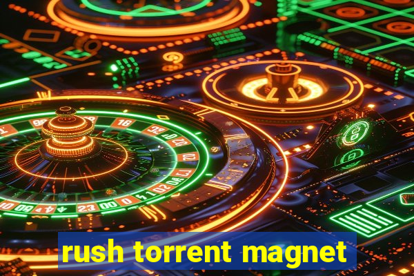 rush torrent magnet