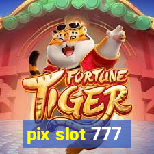 pix slot 777