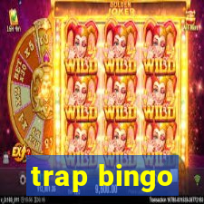 trap bingo