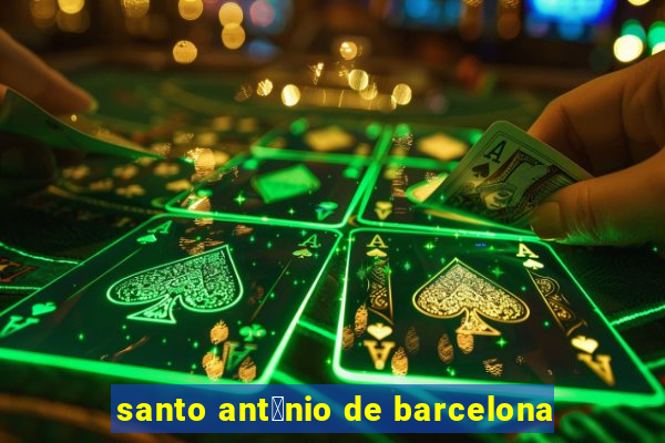 santo ant么nio de barcelona