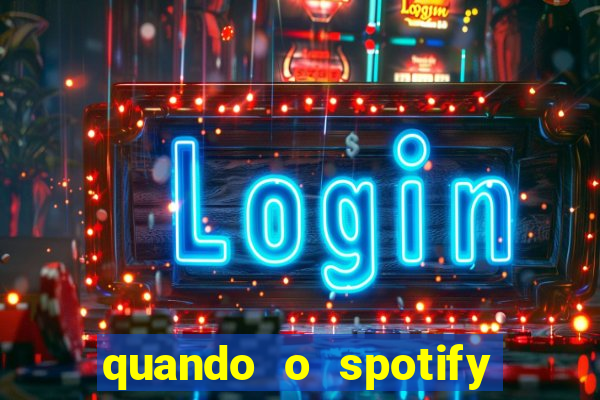 quando o spotify foi lançado