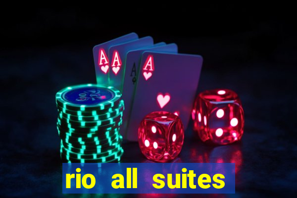 rio all suites hotel and casino las vegas