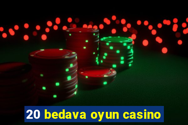 20 bedava oyun casino