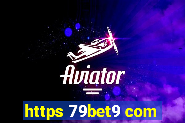 https 79bet9 com