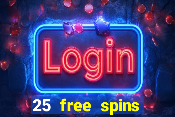 25 free spins casino 2018