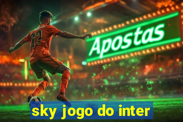 sky jogo do inter