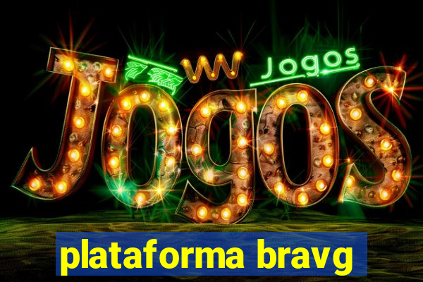 plataforma bravg