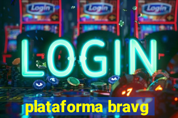 plataforma bravg