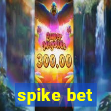 spike bet