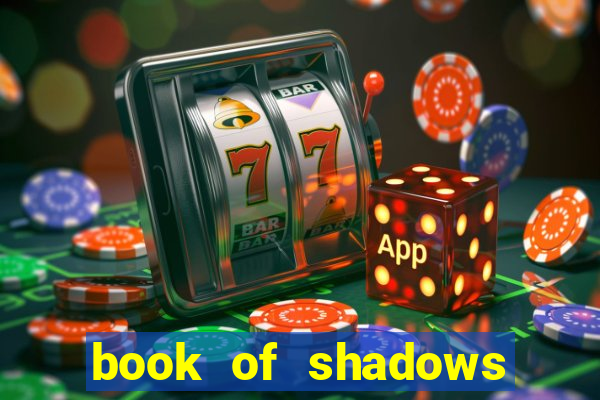 book of shadows slot machine