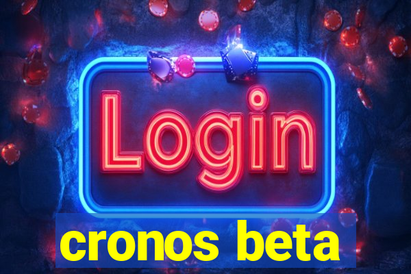 cronos beta