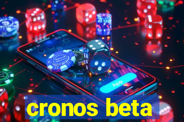 cronos beta