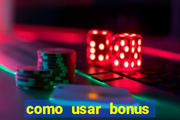 como usar bonus cassino 1win