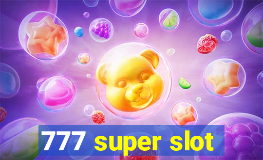 777 super slot