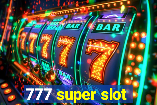 777 super slot