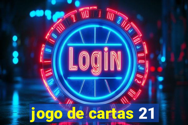 jogo de cartas 21