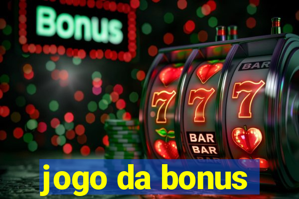 jogo da bonus