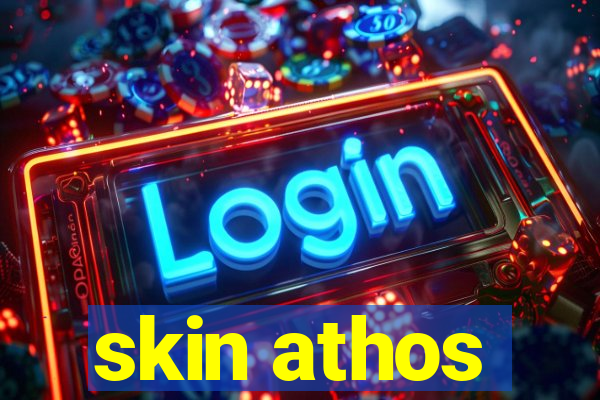 skin athos