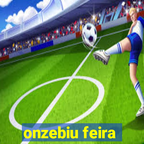 onzebiu feira