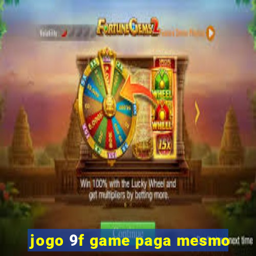 jogo 9f game paga mesmo