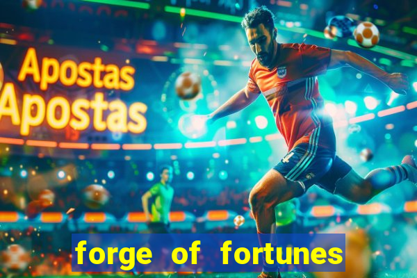 forge of fortunes slot play free