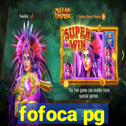 fofoca pg