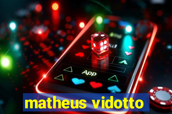 matheus vidotto